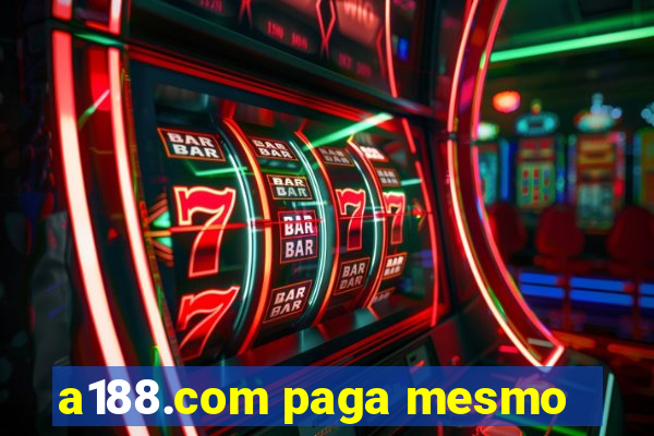 a188.com paga mesmo