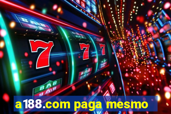 a188.com paga mesmo