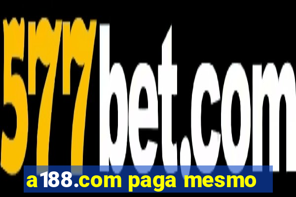 a188.com paga mesmo