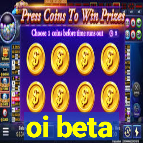 oi beta