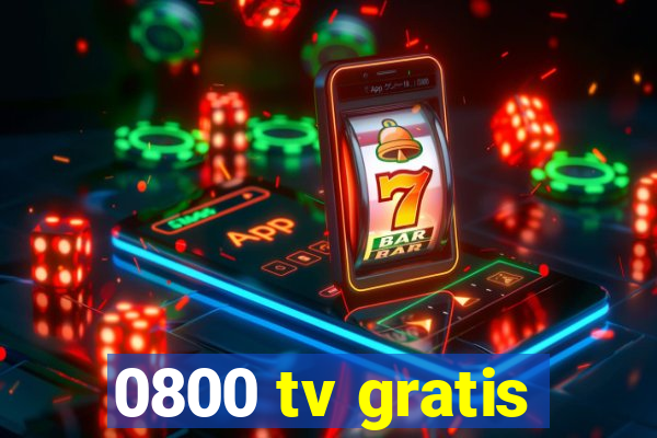 0800 tv gratis