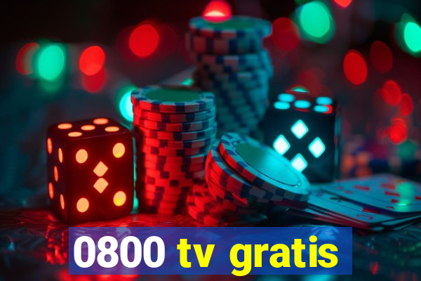 0800 tv gratis