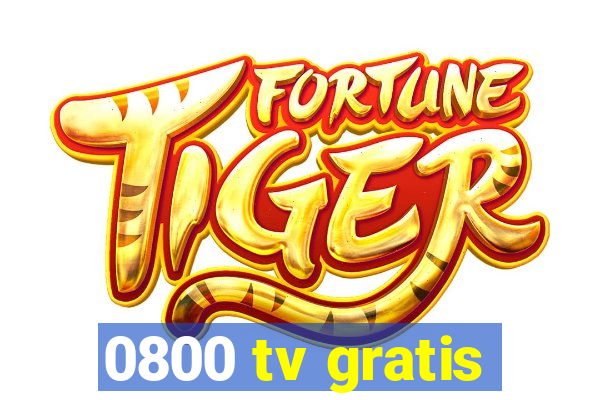 0800 tv gratis