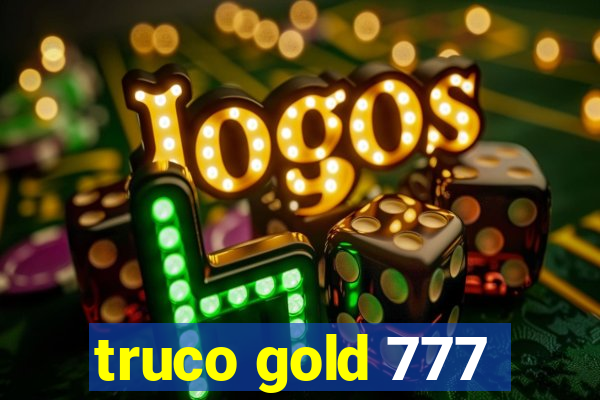 truco gold 777