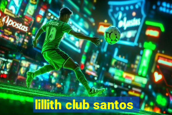 lillith club santos