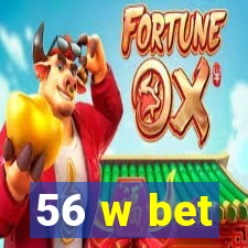 56 w bet