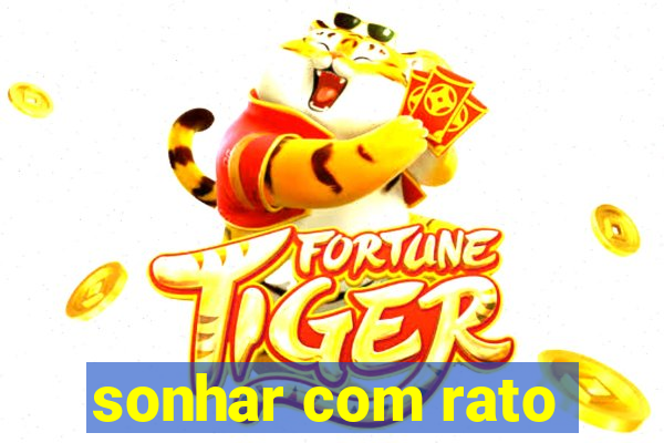 sonhar com rato