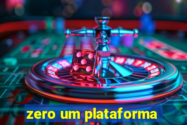 zero um plataforma