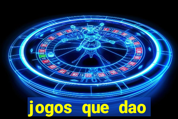 jogos que dao dinheiro sem deposito