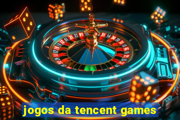 jogos da tencent games