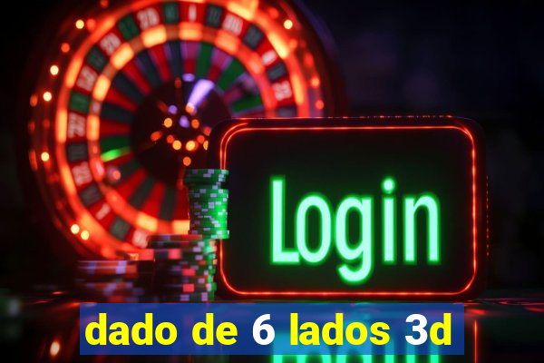 dado de 6 lados 3d