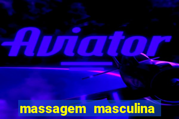 massagem masculina porto alegre