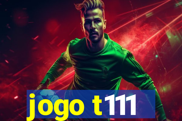 jogo t111