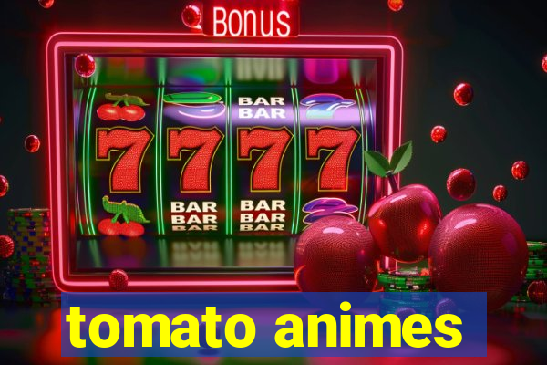 tomato animes