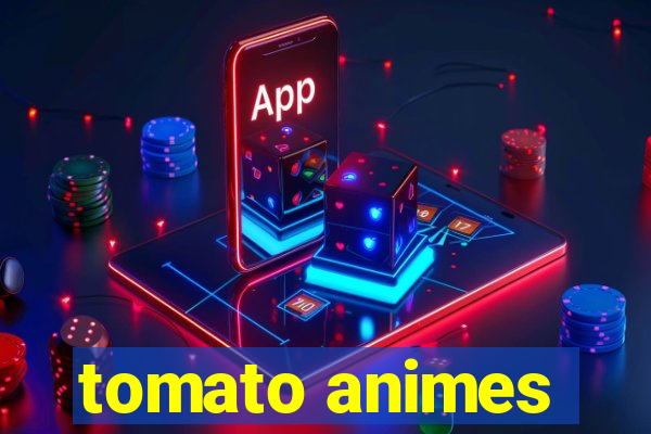 tomato animes