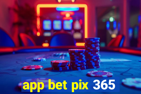 app bet pix 365