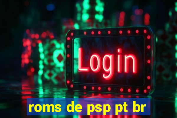 roms de psp pt br