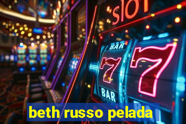 beth russo pelada