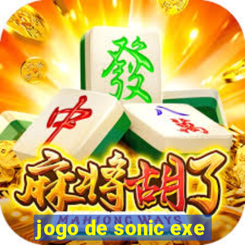 jogo de sonic exe