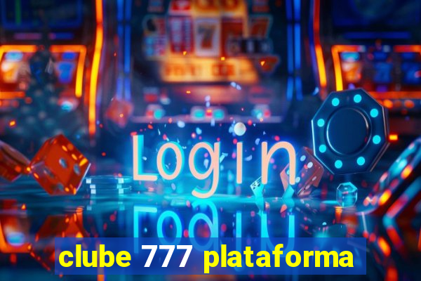 clube 777 plataforma