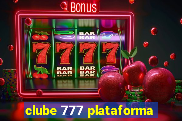 clube 777 plataforma