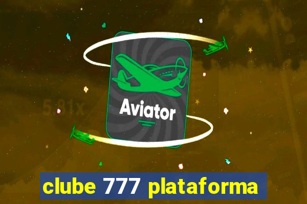 clube 777 plataforma