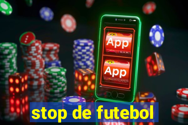 stop de futebol