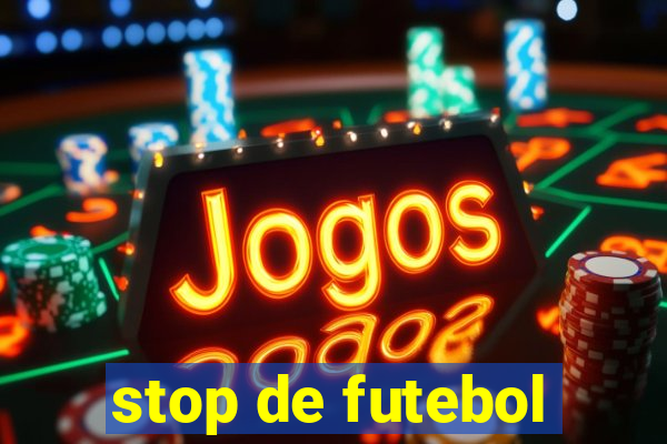 stop de futebol