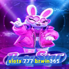 slots 777 brwin365