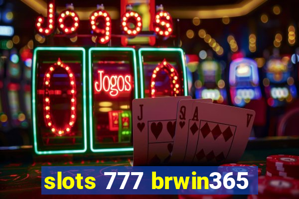 slots 777 brwin365