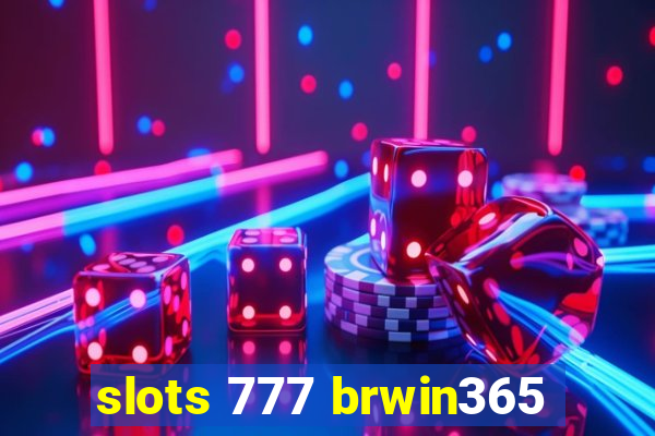 slots 777 brwin365