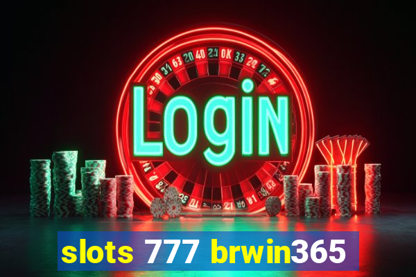 slots 777 brwin365