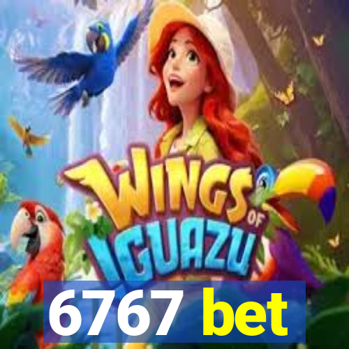 6767 bet