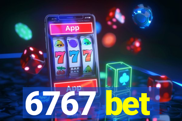 6767 bet