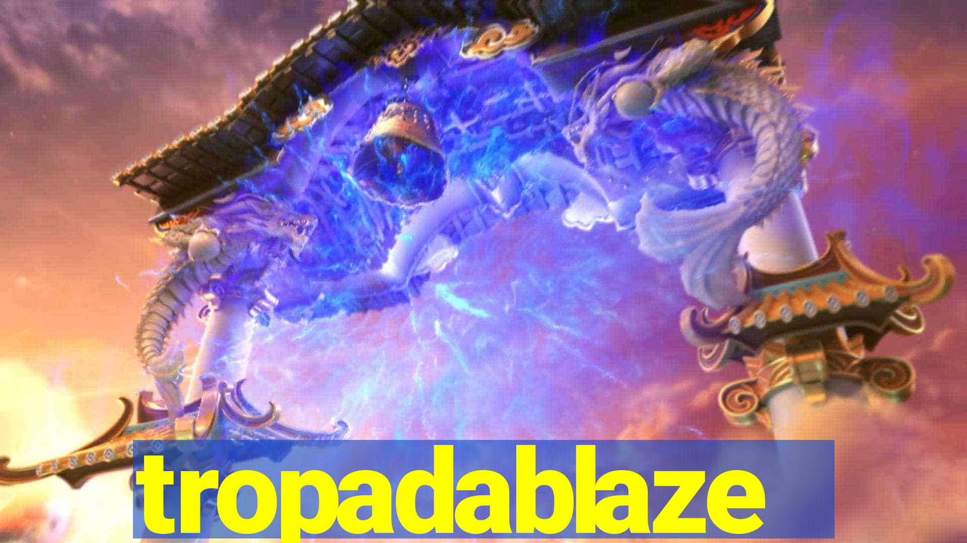 tropadablaze