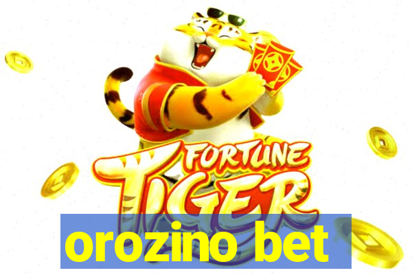 orozino bet