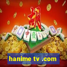 hanime tv .com