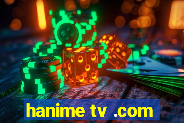 hanime tv .com