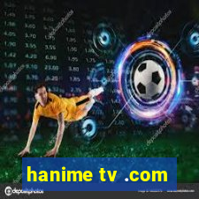 hanime tv .com