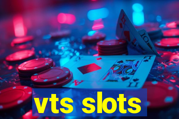 vts slots