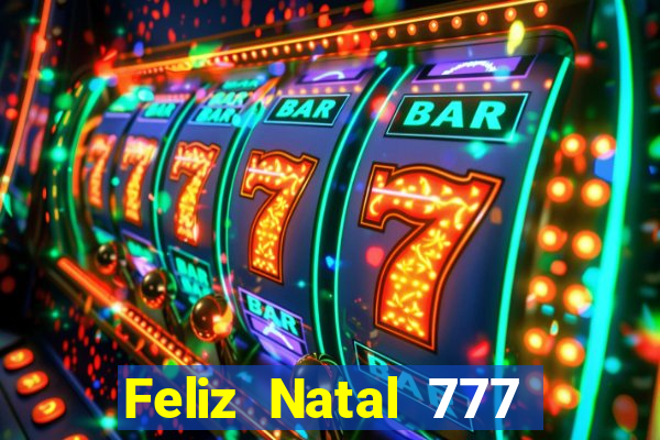 Feliz Natal 777 plataforma login