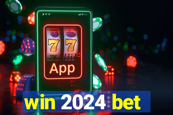 win 2024 bet