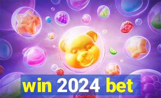 win 2024 bet