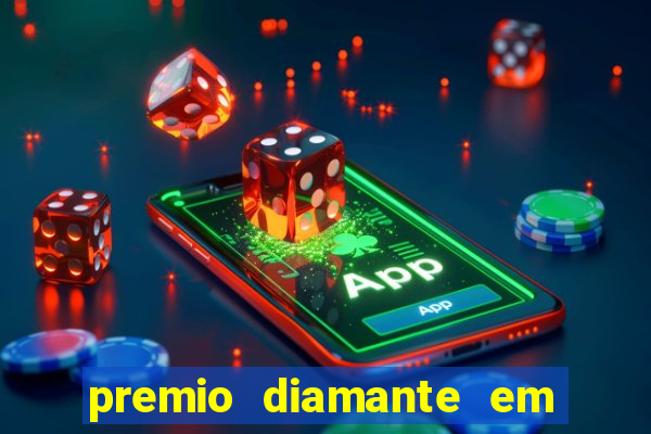 premio diamante em dinheiro blaze