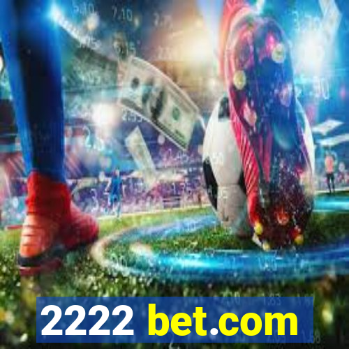 2222 bet.com