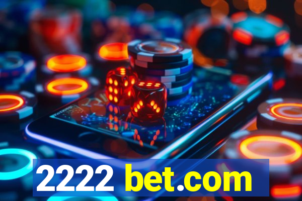 2222 bet.com