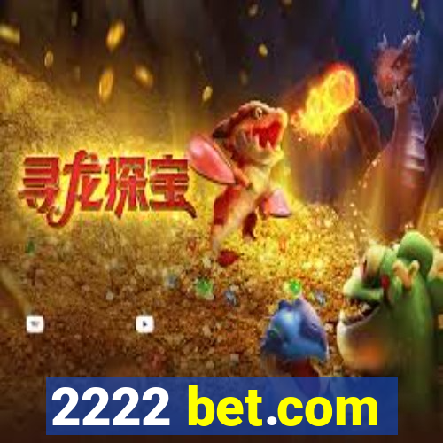 2222 bet.com