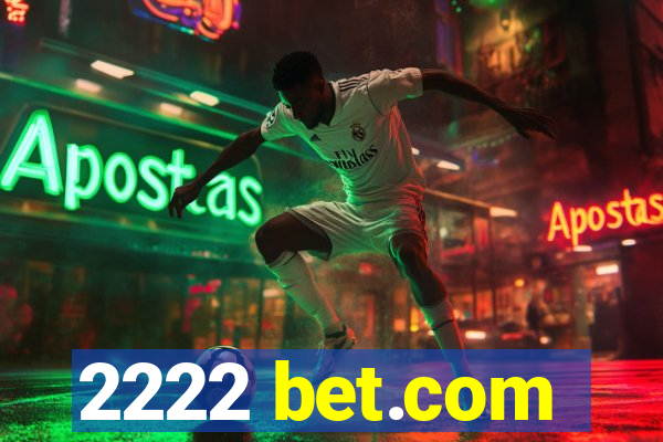 2222 bet.com