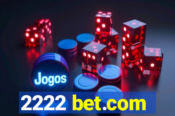 2222 bet.com