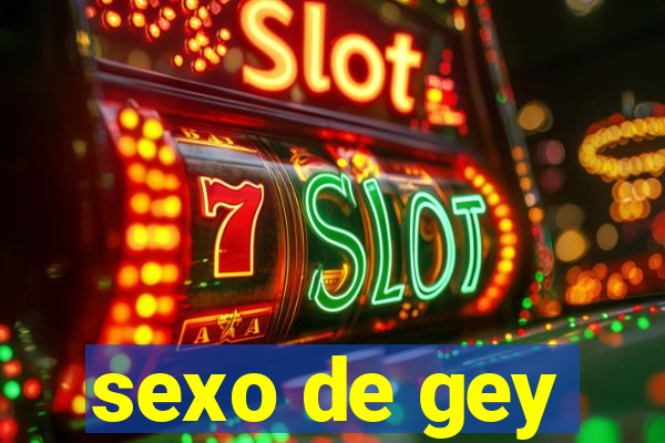 sexo de gey